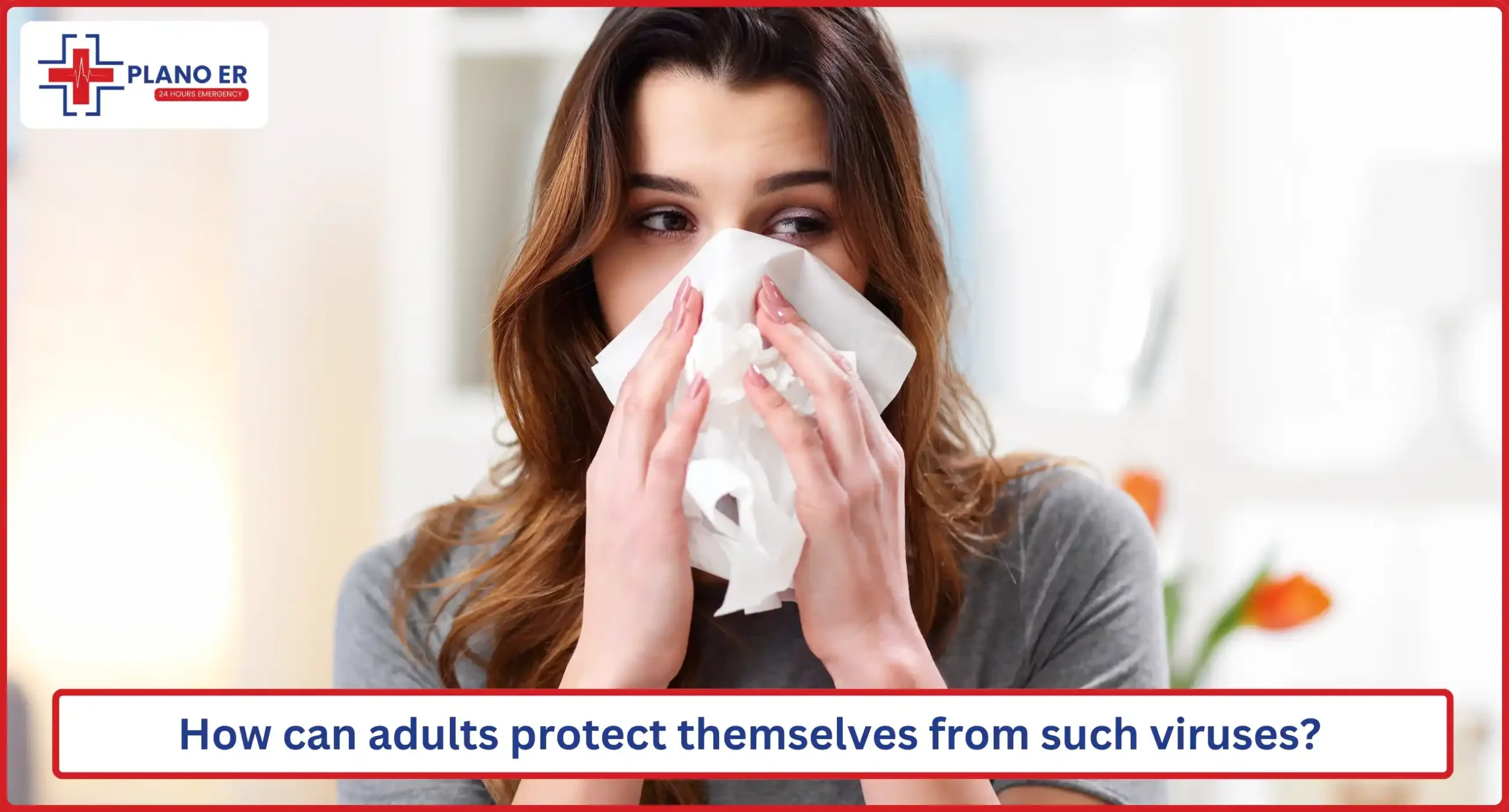 How can adults protect themselves from such viruses