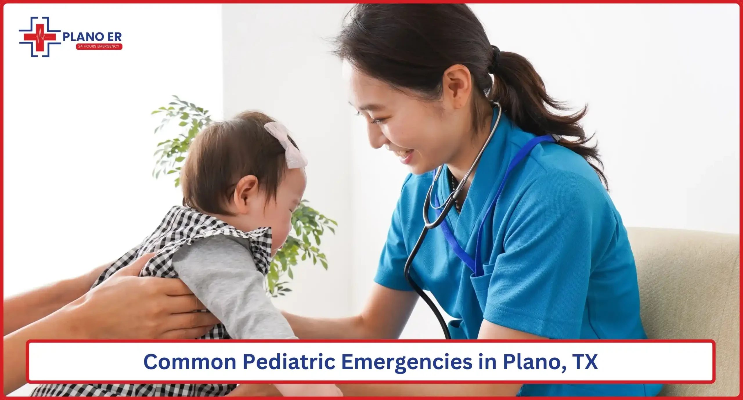 Common Pediatric Emergencies in Plano, TX