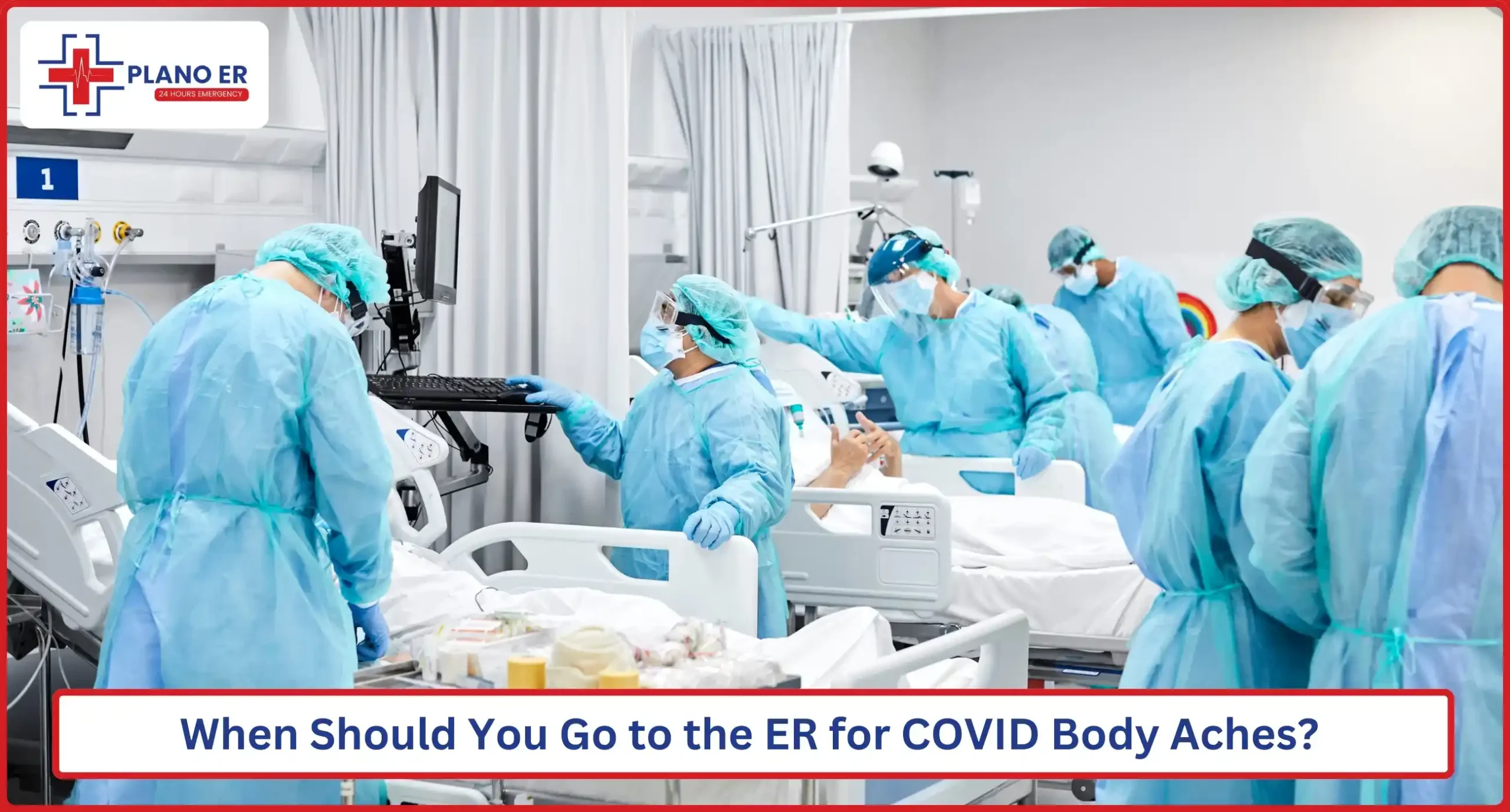 When Should You Go to the ER for COVID Body Aches