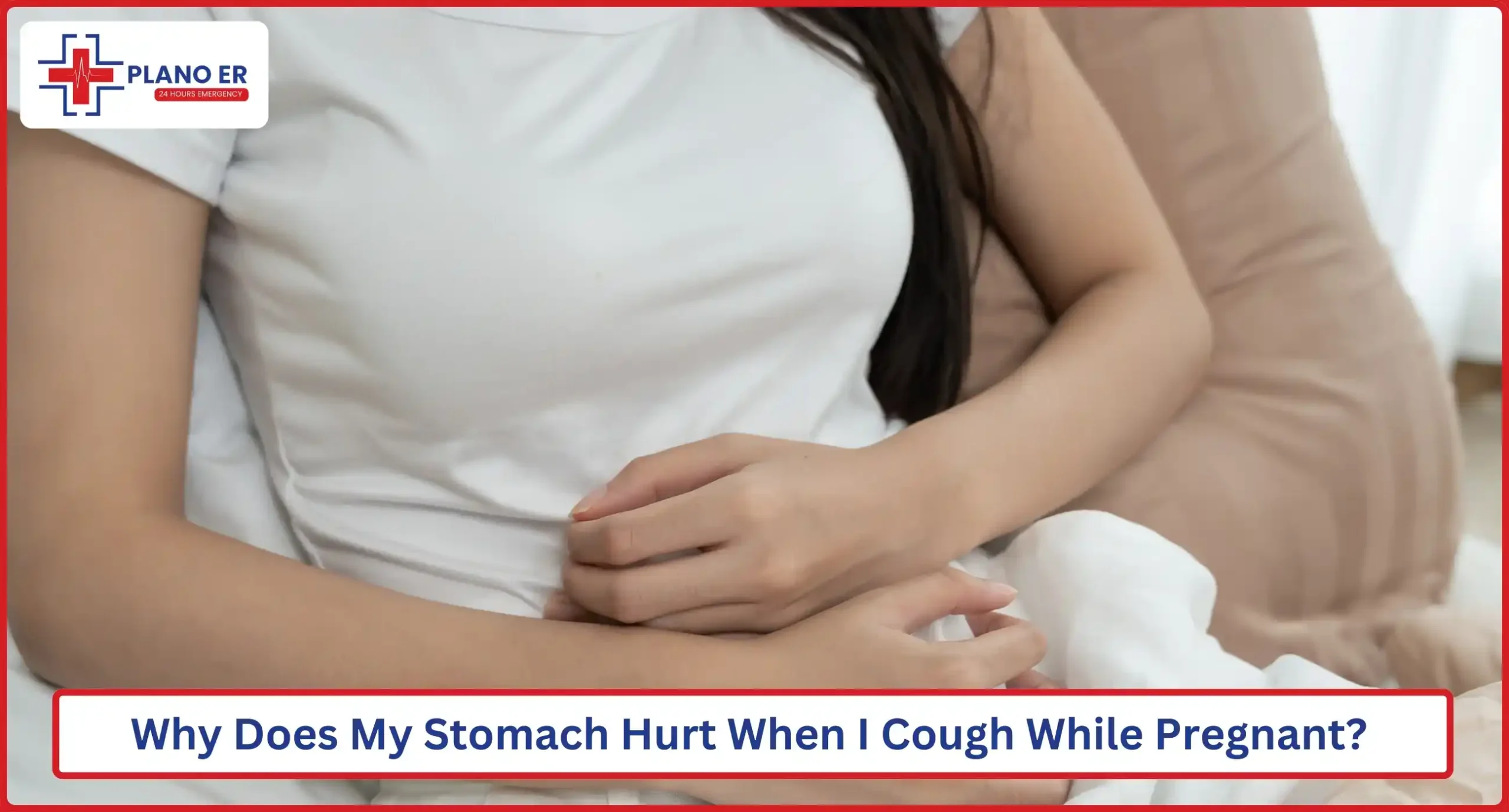 Why Does My Stomach Hurt When I Cough While Pregnant