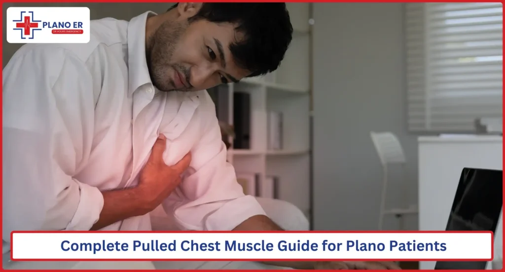 Complete Pulled Chest Muscle Guide for Plano Patients