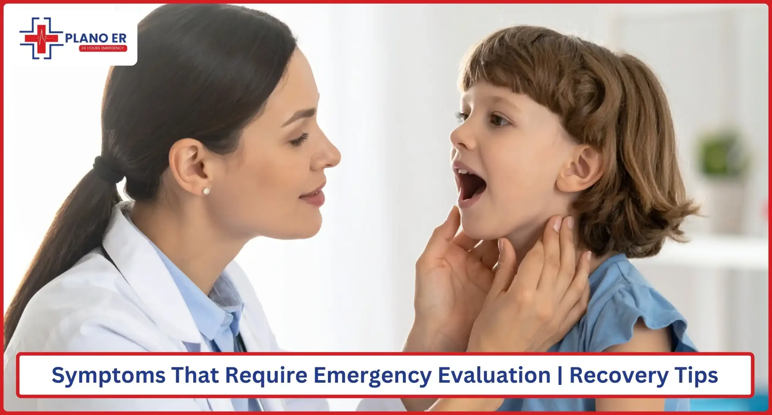Symptoms That Require Emergency Evaluation