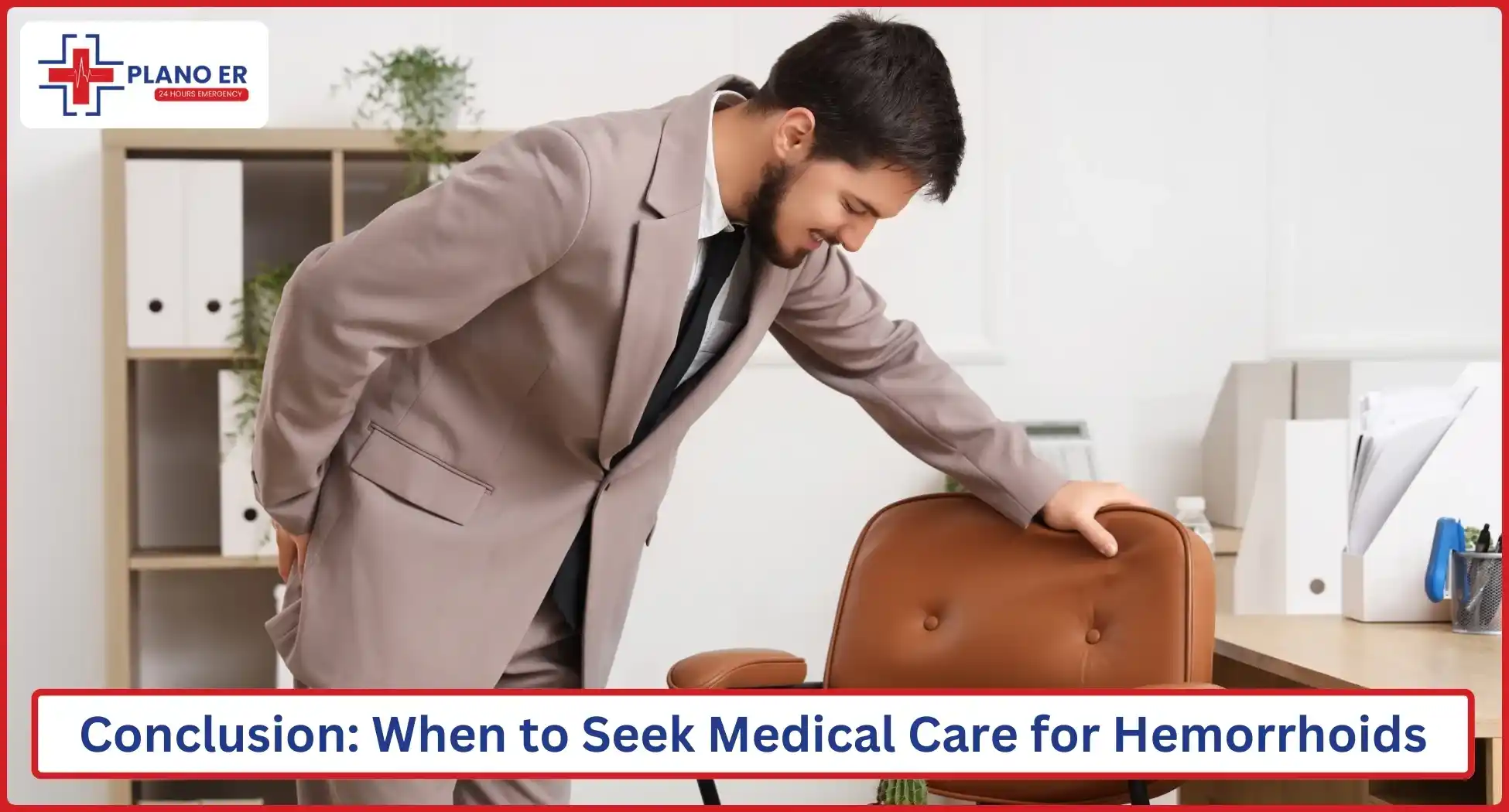 Conclusion When to Seek Medical Care for Hemorrhoids