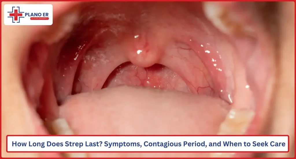 How Long Does Strep Last Symptoms, Contagious Period, and When to Seek Care