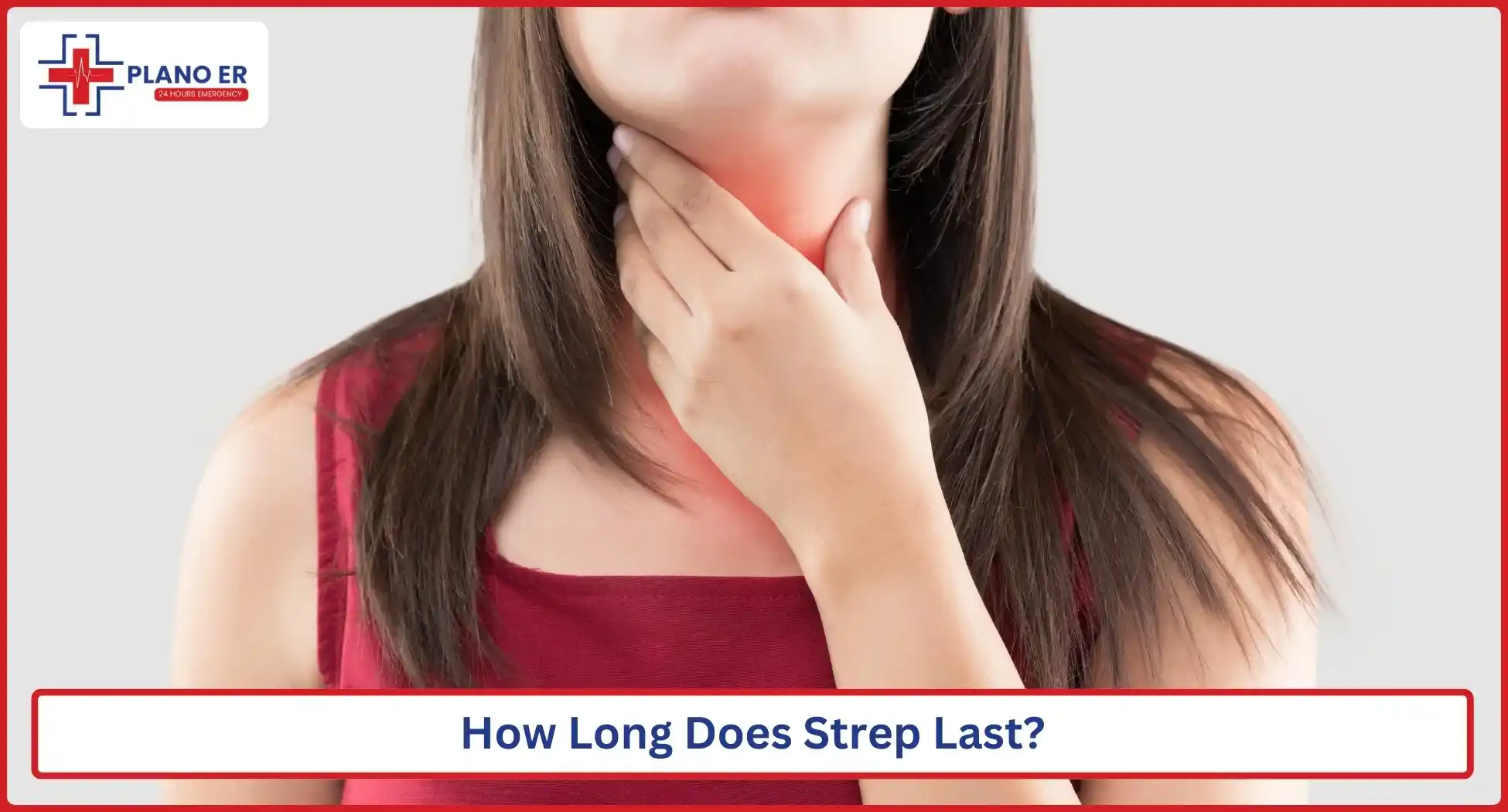 How Long Does Strep Last