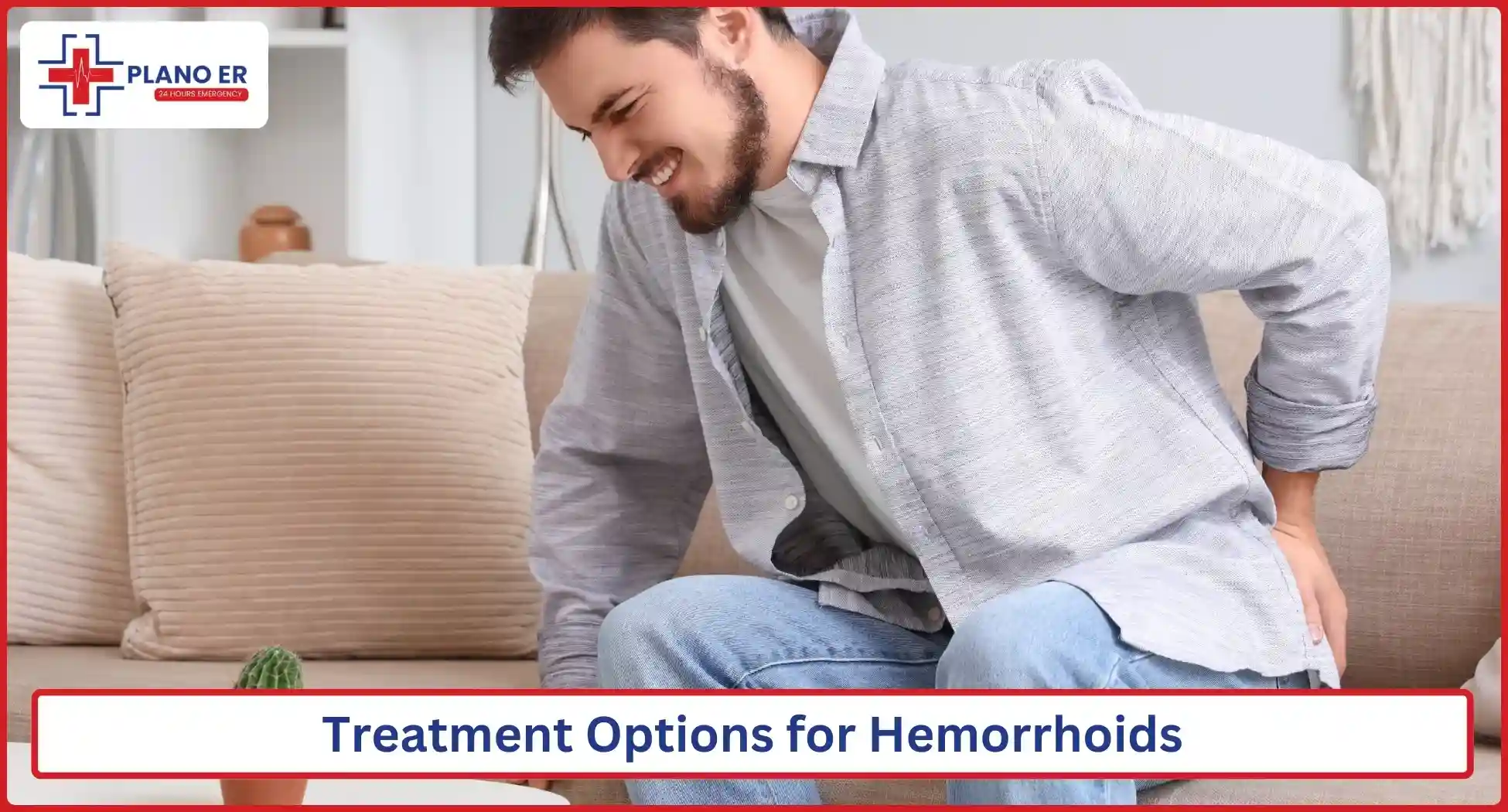 Treatment Options for Hemorrhoids