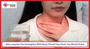 How Long Are You Contagious With Strep Throat Key Facts You Should Know