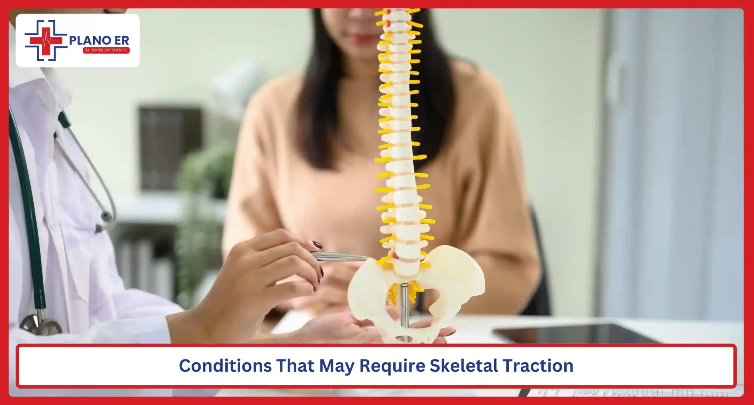 Conditions That May Require Skeletal Traction