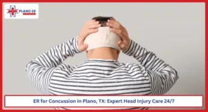 ER for Concussion in Plano, TX Expert Head Injury Care 247_11zon
