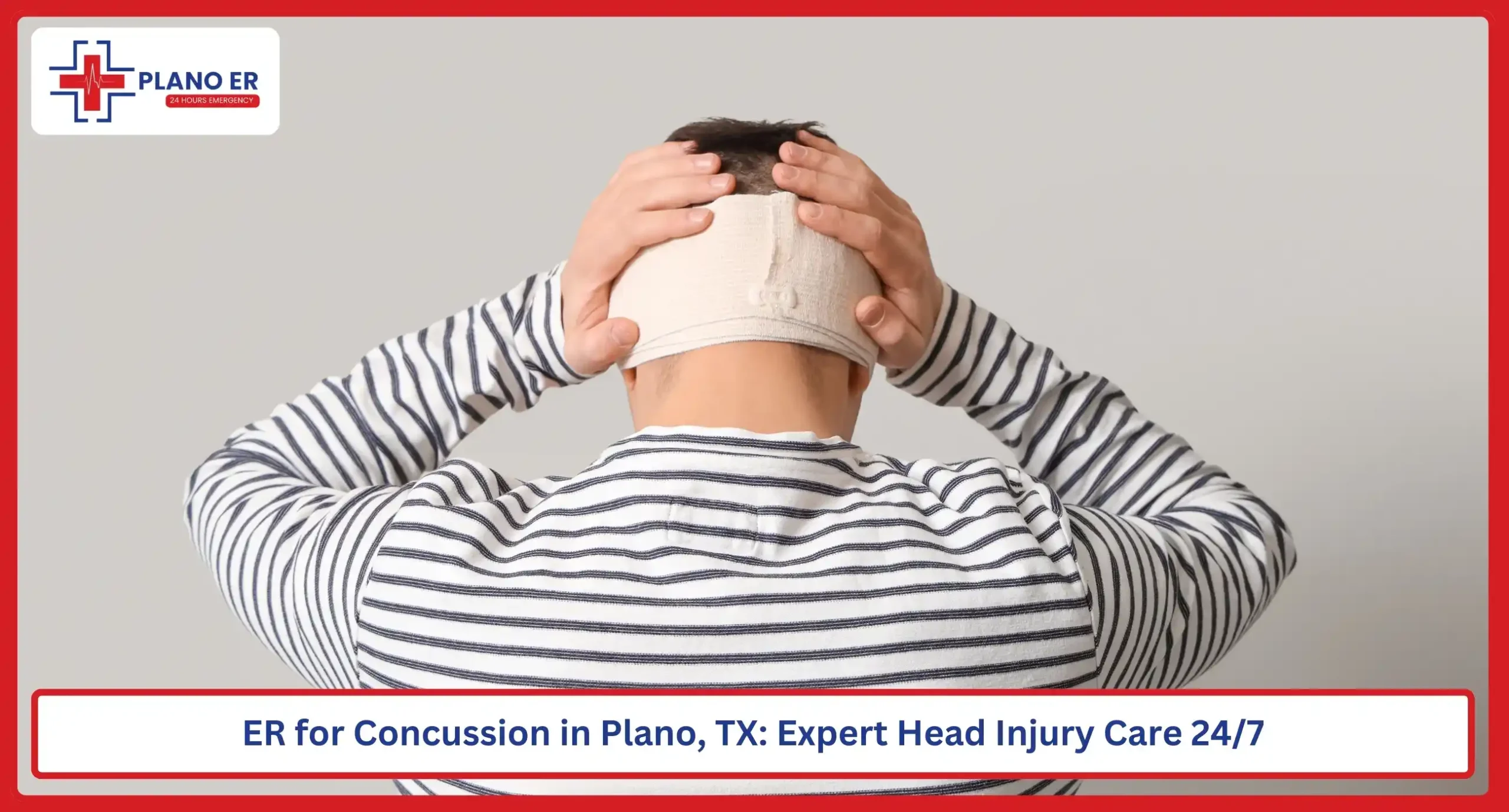 ER for Concussion in Plano, TX Expert Head Injury Care 247_11zon