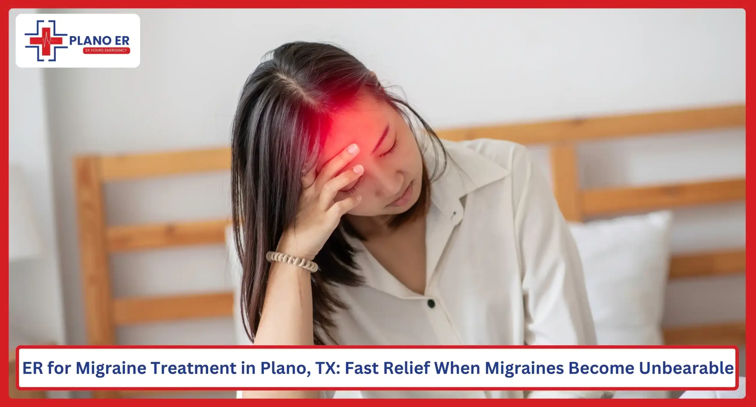 ER for Migraine Treatment in Plano, TX
