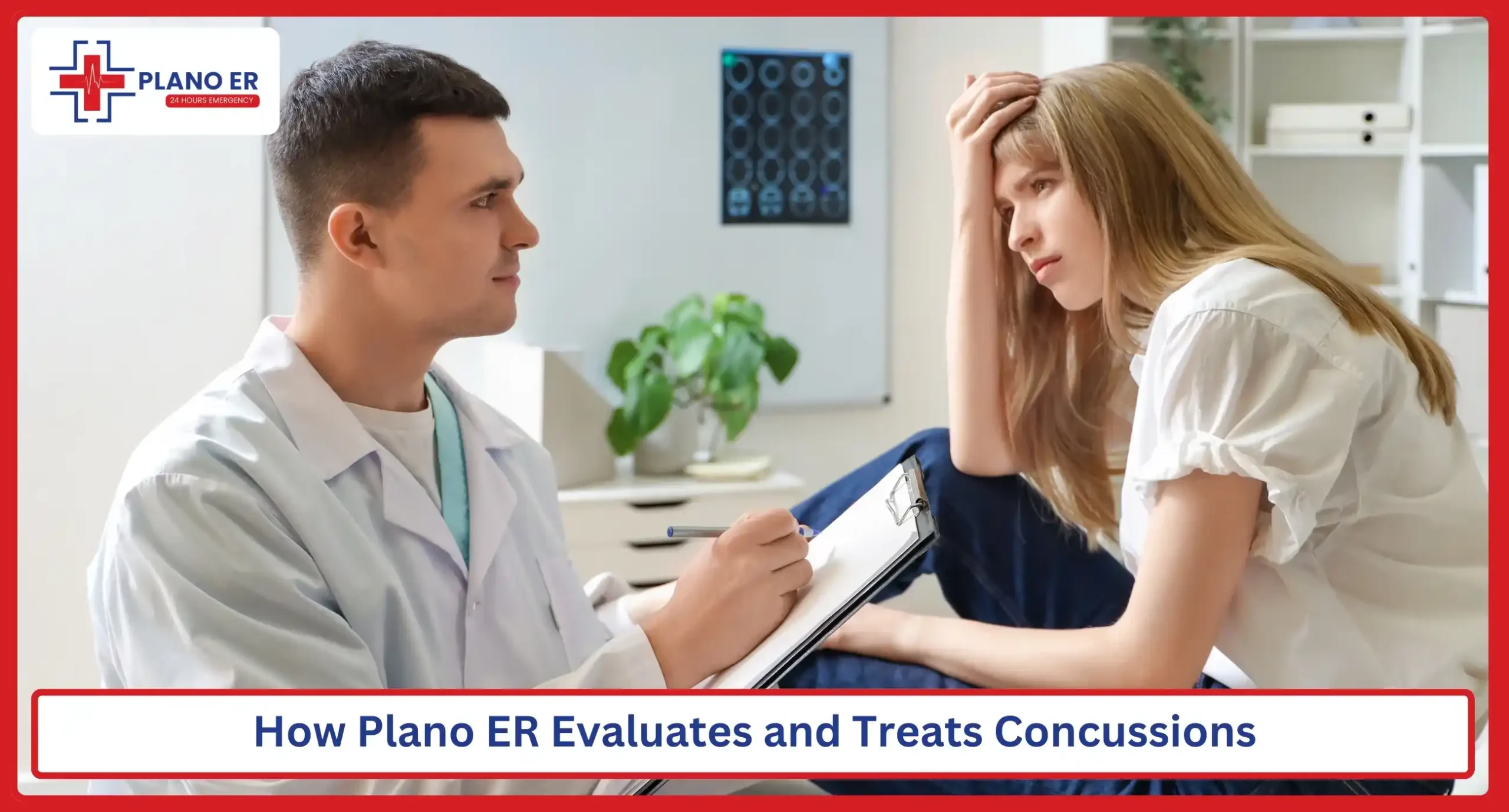 How Plano ER Evaluates and Treats Concussions_11zon